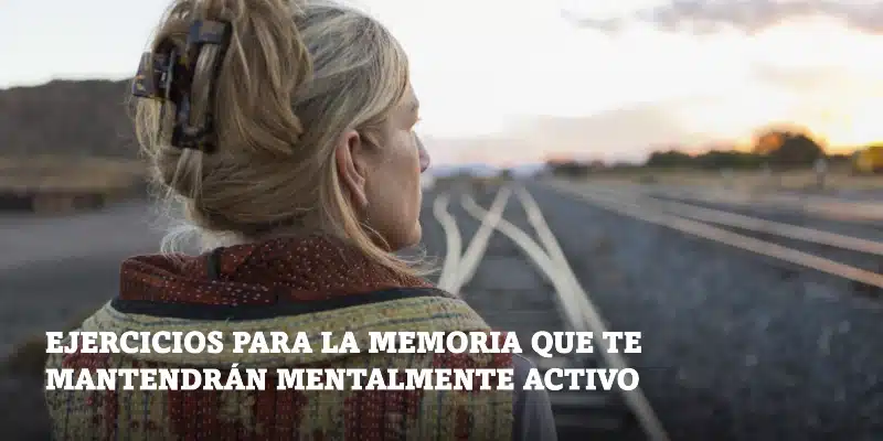 En este momento estás viendo Ejercicios para la memoria que te mantendrán mentalmente activo