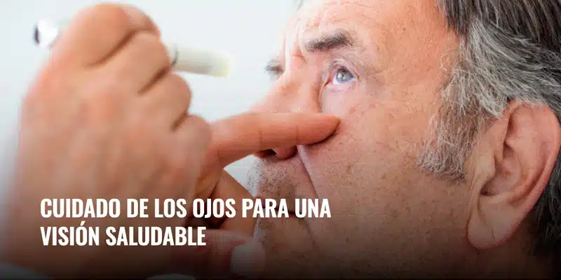 En este momento estás viendo Cuidado de los ojos para una visión saludable
