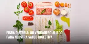 Lee más sobre el artículo Fibra dietaria: un verdadero aliado para nuestra salud digestiva
