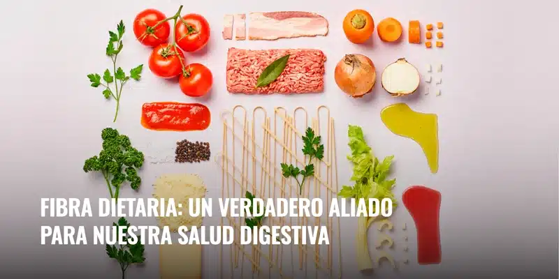 En este momento estás viendo Fibra dietaria: un verdadero aliado para nuestra salud digestiva