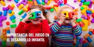 Lee más sobre el artículo Importancia del juego en el desarrollo infantil 
