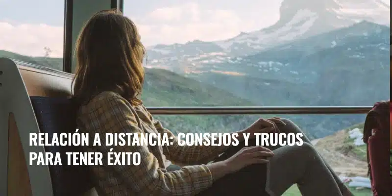 En este momento estás viendo Relación a distancia: consejos y trucos para tener éxito