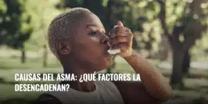 Lee más sobre el artículo Causas del asma: ¿qué factores la desencadenan?