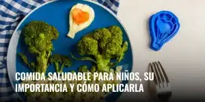 Lee más sobre el artículo Comida saludable para niños, su importancia y cómo aplicarla